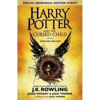 Harry Potter and the Cursed Child - Parts I & II (Special Rehearsal Edition).J.K. Rowling.